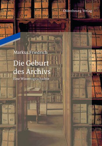 Cover image for Die Geburt des Archivs