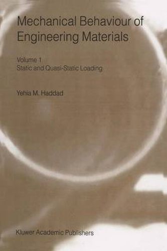 Cover image for Mechanical Behaviour of Engineering Materials: Volume 1: Static and Quasi-Static Loading