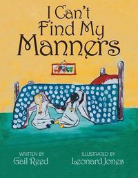 Cover image for I Can't Find My Manners