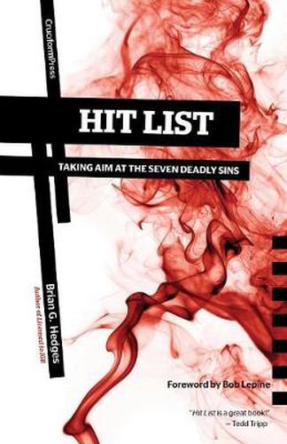 Cover image for Hit List: Taking Aim at the Seven Deadly Sins