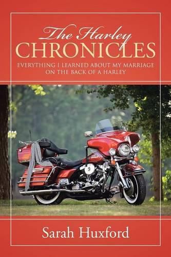 Cover image for The Harley Chronicles: Everything I Learned about My Marriage on the Back of a Harley