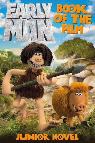 Cover image for Early Man Book of the Film Junior Novel