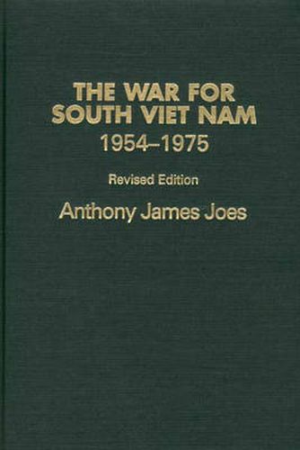 Cover image for The War for South Viet Nam, 1954-1975, 2nd Edition