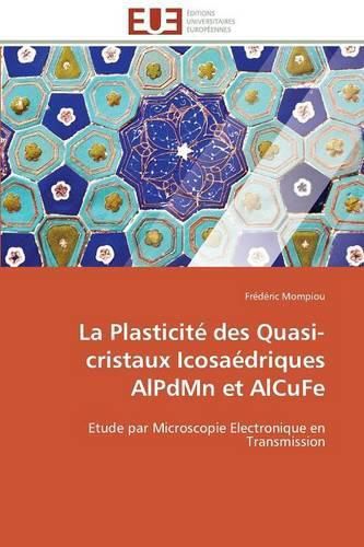 Cover image for La Plasticit  Des Quasi-Cristaux Icosa driques Alpdmn Et Alcufe