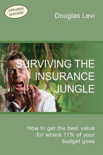 Cover image for Surviving the Insurance Jungle: How to get the best value for where 11% of your budget goes