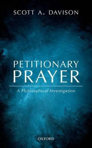 Cover image for Petitionary Prayer: A Philosophical Investigation