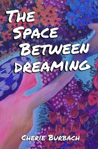 Cover image for The Space Between Dreaming