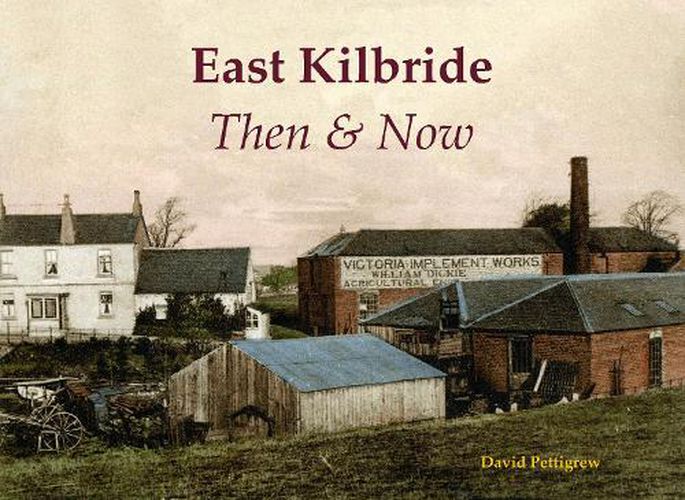 Cover image for East Kilbride Then & Now