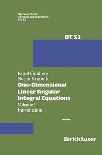 Cover image for One-Dimensional Linear Singular Integral Equations: I. Introduction