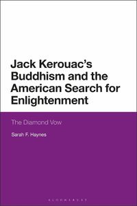 Cover image for Jack Kerouac, Buddhism, and the American Search for Enlightenment