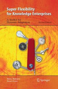 Cover image for Super-Flexibility for Knowledge Enterprises: A Toolkit for Dynamic Adaptation