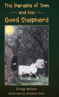 Cover image for The Parable of Tom and the Good Shepherd