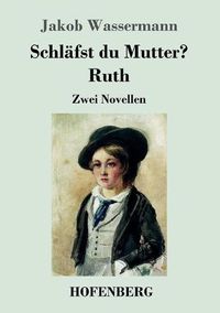 Cover image for Schlafst du Mutter? / Ruth: Zwei Novellen