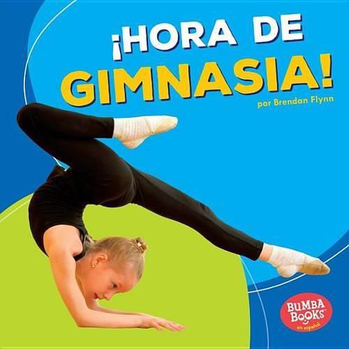 !Hora de Gimnasia! (Gymnastics Time!)