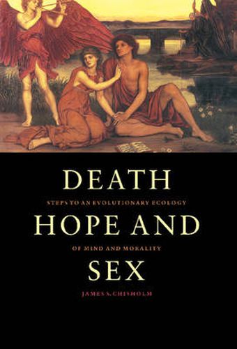 Cover image for Death, Hope and Sex: Steps to an Evolutionary Ecology of Mind and Morality