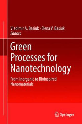 Cover image for Green Processes for Nanotechnology: From Inorganic to Bioinspired Nanomaterials