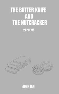 Cover image for The Butter Knife And The Nutcracker