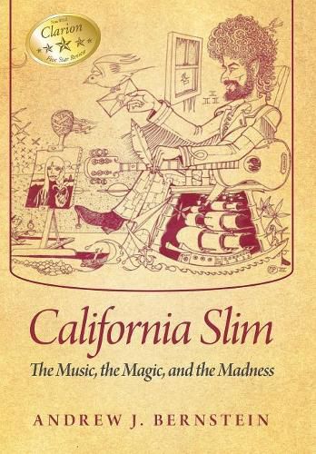 California Slim: The Music, The Magic and The Madness