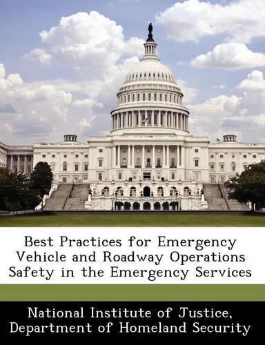 Cover image for Best Practices for Emergency Vehicle and Roadway Operations Safety in the Emergency Services