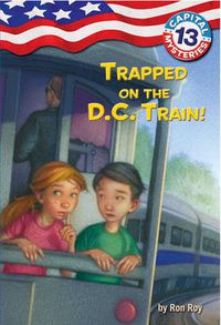 Cover image for Trapped on the D.C. Train!