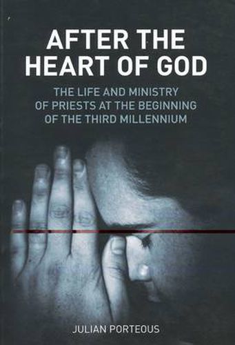 Cover image for After the Heart of God: The Life and Ministry of Priests at the Beginning of the Third Millennium