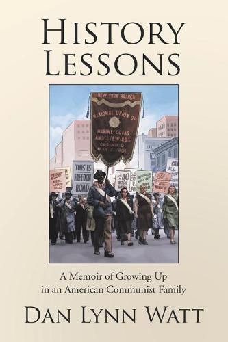 Cover image for History Lessons: A Memoir of Growing Up in an American Communist Family