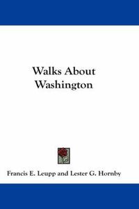 Cover image for Walks about Washington