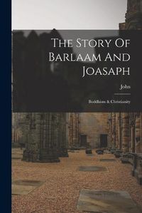 Cover image for The Story Of Barlaam And Joasaph