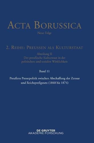 Cover image for Preussens Pressepolitik Zwischen Abschaffung Der Zensur Und Reichspressgesetz (1848 Bis 1874)