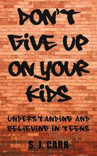 Cover image for Don't Give Up on Your Kids