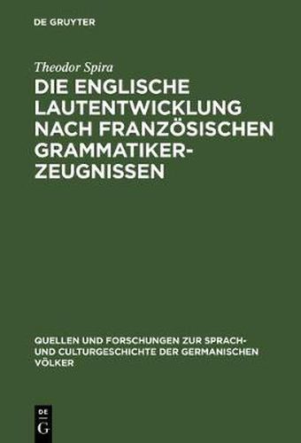 Cover image for Die englische Lautentwicklung nach franzoesischen Grammatiker-Zeugnissen