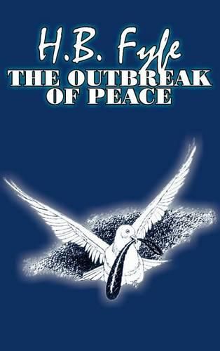 Cover image for The Outbreak of Peace by H. B. Fyfe, Science Fiction, Adventure