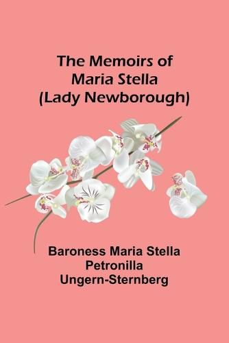 Cover image for The Memoirs of Maria Stella (Lady Newborough)