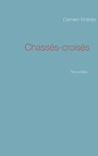 Cover image for Chasses-croises: Nouvelles