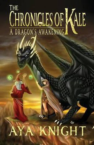 Cover image for The Chronicles of Kale: A Dragon's Awakening
