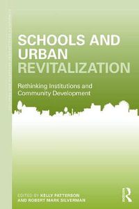 Cover image for Schools and Urban Revitalization: Rethinking Institutions and Community Development