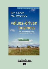 Cover image for Values-Driven Business: How to Change the World, Make Money, and Have Fun