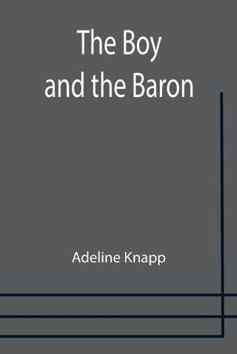 Cover image for The Boy and the Baron