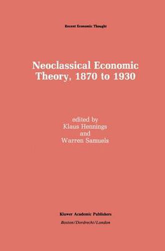 Cover image for Neoclassical Economic Theory, 1870 to 1930