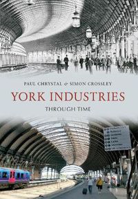 Cover image for York Industries Through Time