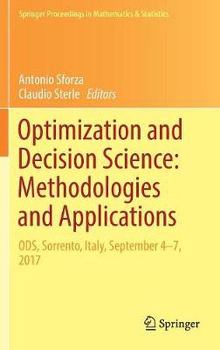 Cover image for Optimization and Decision Science: Methodologies and Applications: ODS, Sorrento, Italy, September 4-7, 2017