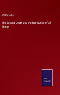 Cover image for The Second Death and the Restitution of all Things