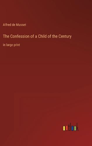 Cover image for The Confession of a Child of the Century