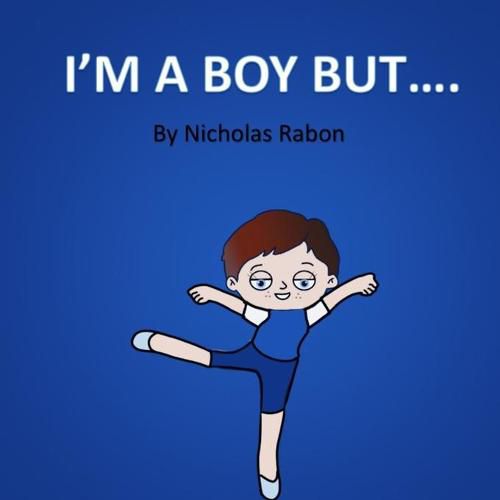 Cover image for I'm a Boy But.....