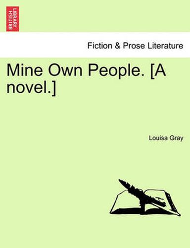 Cover image for Mine Own People. [A Novel.]