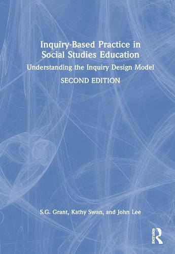 Cover image for Inquiry-Based Practice in Social Studies Education: Understanding the Inquiry Design Model