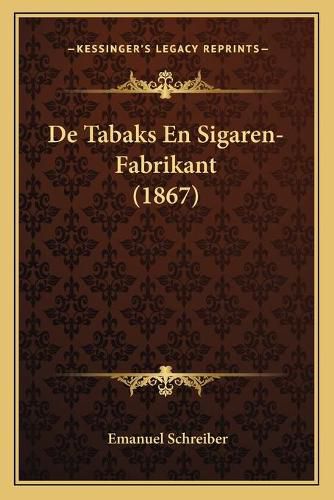 de Tabaks En Sigaren-Fabrikant (1867)