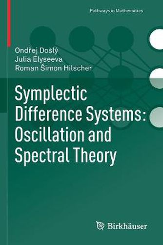 Cover image for Symplectic Difference Systems: Oscillation and Spectral Theory