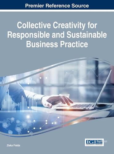 Cover image for Collective Creativity for Responsible and Sustainable Business Practice