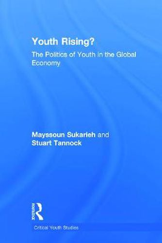 Cover image for Youth Rising?: The Politics of Youth in the Global Economy